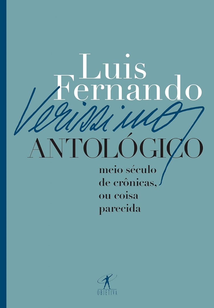 Verissimo antológico: Meio século de crônicas  por Luis Fernando Verissimo. Dica de leitura da semana.